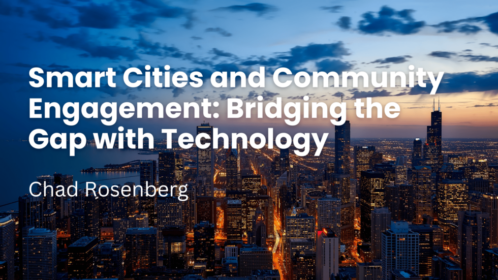 Smart Cities And Community Engagement: Bridging The Gap With Technology ...