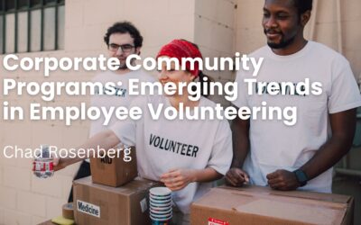 Corporate Community Programs: Emerging Trends in Employee Volunteering